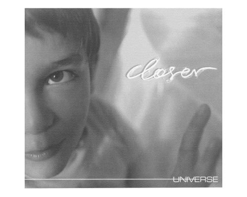 Closer - Universe