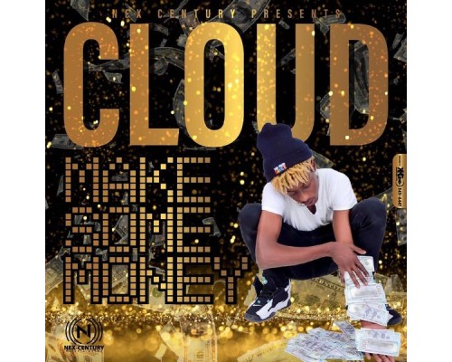 Cloud - MAKE SOME MONEY