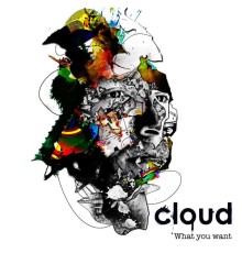 Cloud - What You Want