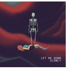 CloudLight - Let Me Down Slowly