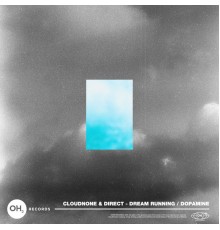 CloudNone & Direct - Dream Running / Dopamine