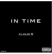 Cloud 9 - IN TIME