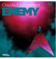 Clouded Judgement - Enemy