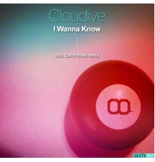 Cloudive - I Wanna Know