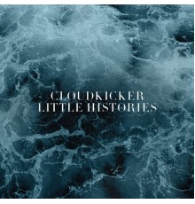 Cloudkicker - Little Histories