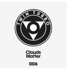 Clouds - Matter