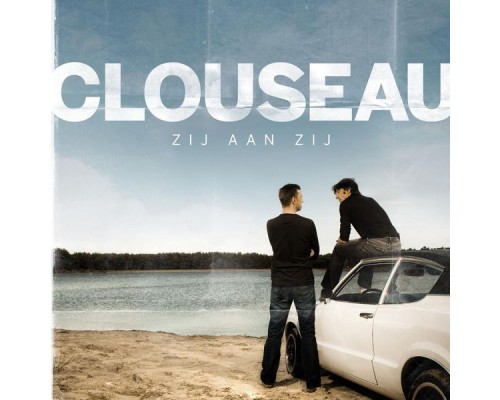 Clouseau - Zij Aan Zij