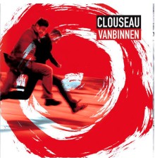 Clouseau - Vanbinnen