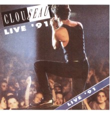 Clouseau - Live '91