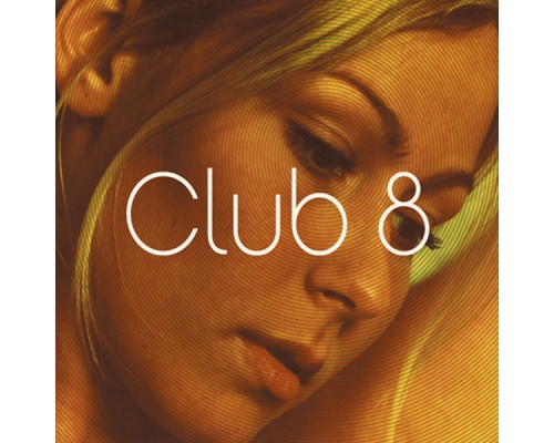 Club 8 - Club 8