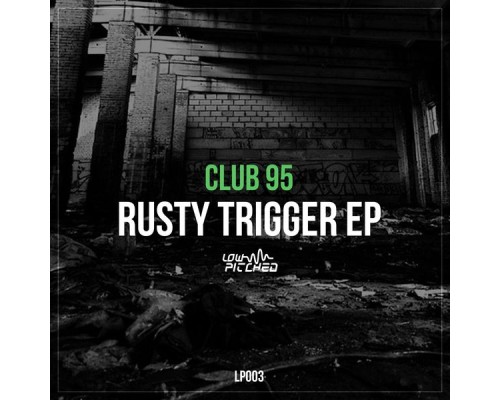 Club 95 - Rusty Trigger EP