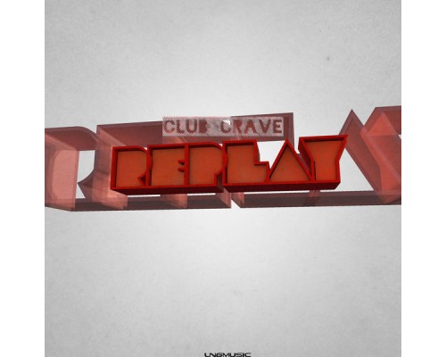 Club Crave - Replay