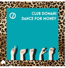 Club Domani & Dim Zach - Dance for Money