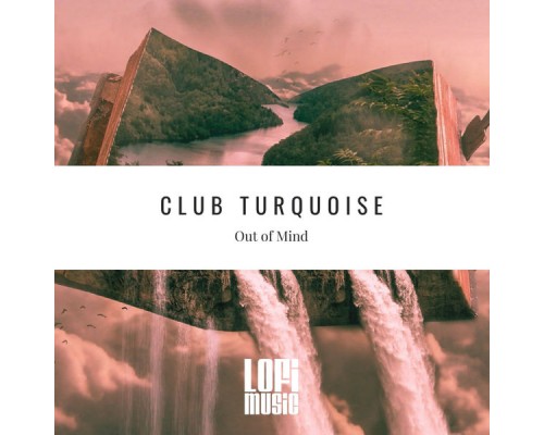 Club Turquoise - Out Of Mind