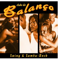 Clube do Balanço - Swing & Samba Rock