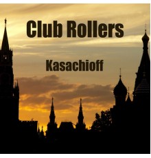 Clubrollers - Kasachioff