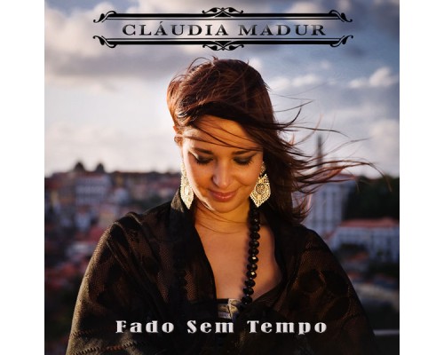 Cláudia Madur - Fado Sem Tempo