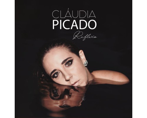 Cláudia Picado - Reflexo