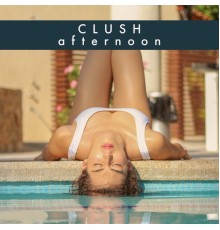 Clush - Afternoon