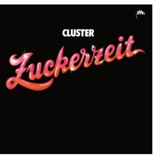 Cluster - Zuckerzeit