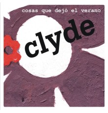 Clyde - Cosas Que Dejo El Verano
