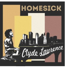 Clyde Lawrence - Homesick