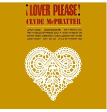 Clyde McPhatter - Lover Please!