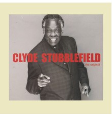 Clyde Stubblefield - The Original