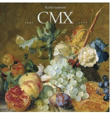 Cmx - Kaikki hedelmät 1992-2008