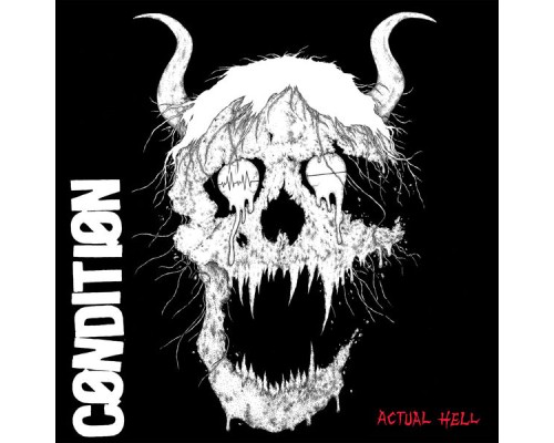 Cønditiøn - Actual Hell