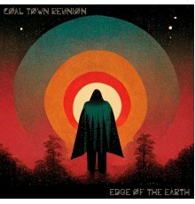 Coal Town Reunion - Edge of the Earth