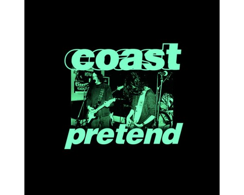 Coast - Pretend 2