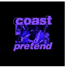 Coast - Pretend 3