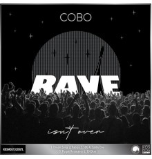 Cobo - Rave Isn't Over EP