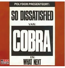 Cobra - So Dissatisfied