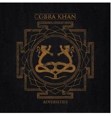 Cobra Khan - Adversities