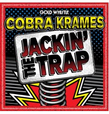 Cobra Krames - Jackin' The Trap