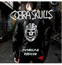 Cobra Skulls - American Rubicon