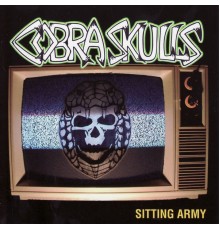 Cobra Skulls - Sitting Army