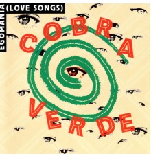 Cobra Verde - Egomania