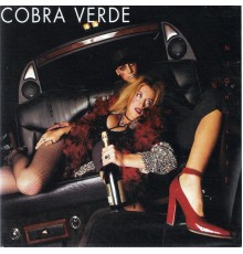 Cobra Verde - Nightlife