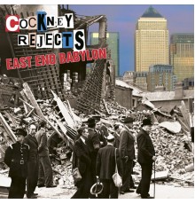 Cockney Rejects - East End Babylon