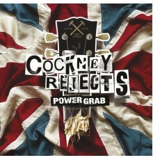 Cockney Rejects - Power Grab