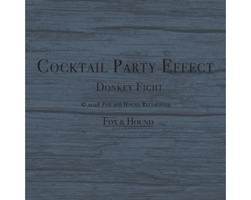 Cocktail Party Effect - Donkey Fight