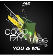 Coco Fay & Thias - You & Me