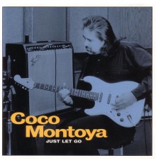 Coco Montoya - Just Let Go