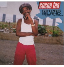 Cocoa Tea - Rikers Island