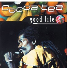 Cocoa Tea - Good Life