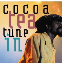 Cocoa Tea - Tune In