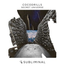 Cocodrills - Secret Universe